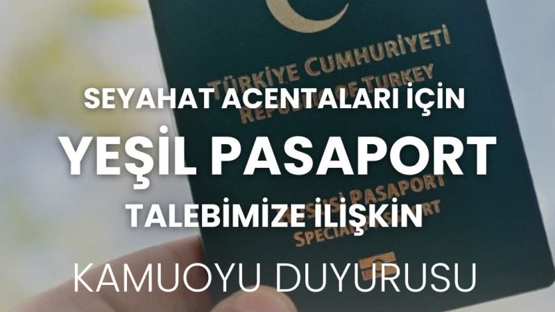 Seyahat acentaları için yeşil pasaport taleplerine ilişkin duyuru