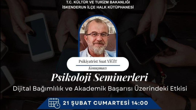 İskenderun’da “Dijital Bağımlılık” Semineri Düzenleniyor