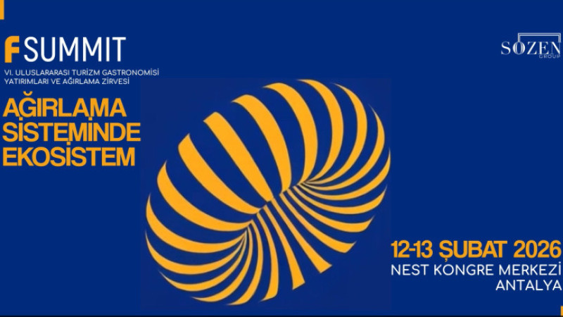 Turizm, Gastronomi ve Ağırlama Sektörü FSUMMIT 2026’da Antalya’da Buluşuyor